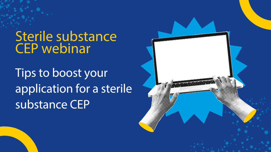 Save the date: Sterile substance CEP webinar on 4 June 2025